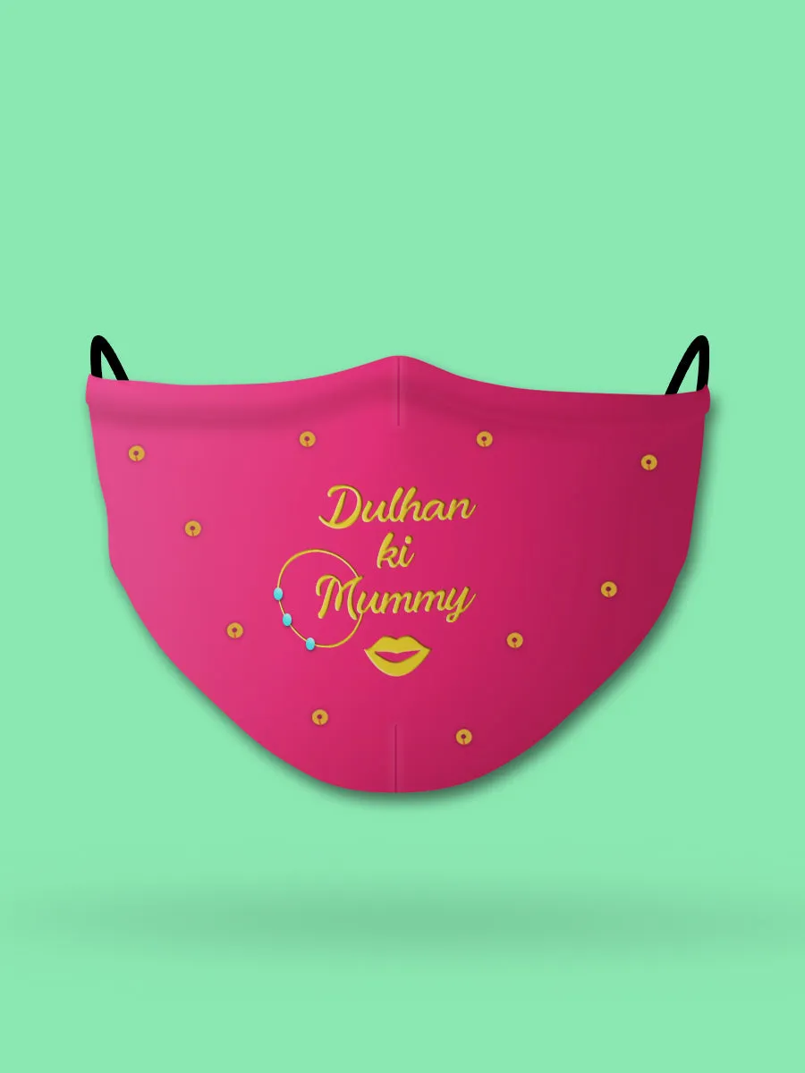 Dulhan ki Mummy Wedding Face Mask